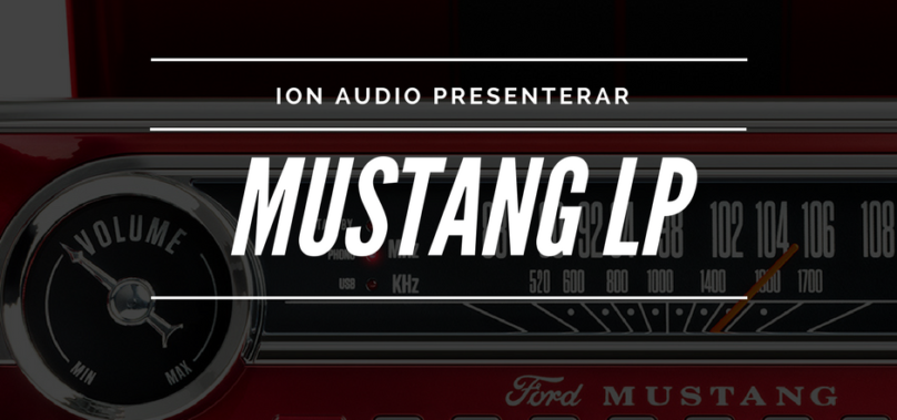 ION Audio ger oss Mustang LP – halleluja