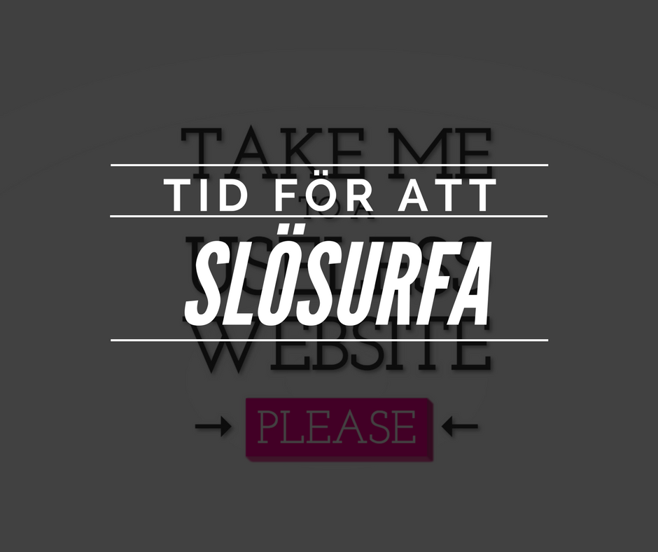 Ta slösurfandet till en ny nivå