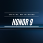 Välkommen Huawei Honor 9