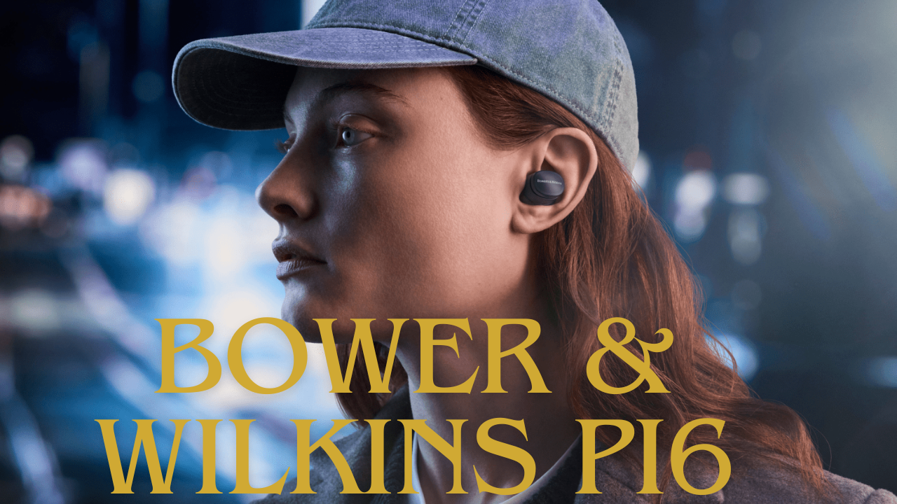 Bowers & Wilkins Pi6: Ljud i lyxförpackning – men är de värda pengarna?